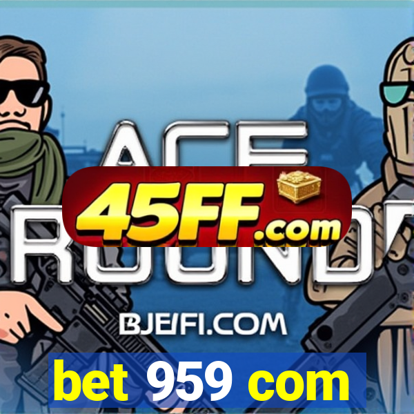 bet 959 com